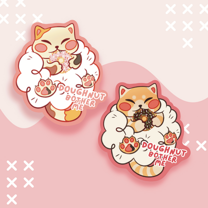 Doughnut Bother Me Cat Sticker